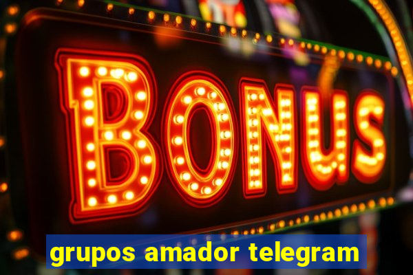 grupos amador telegram